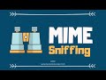 Understanding MIME & Media Type Sniffing: Risks & Prevention 🛡️