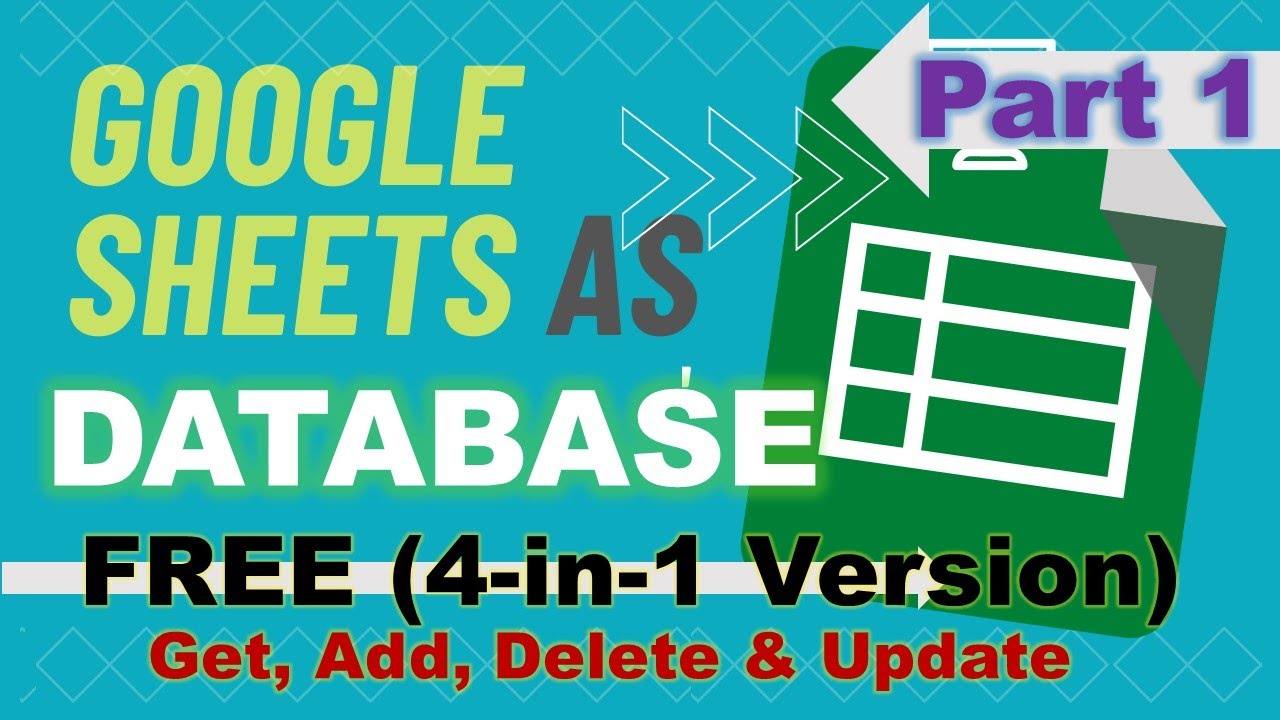 Part 1 - Make Google Sheets as your Database API (Ver. 2) - YouTube