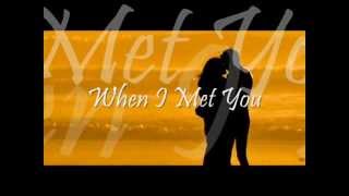 Video thumbnail of "When I Met You - by Freestyle"