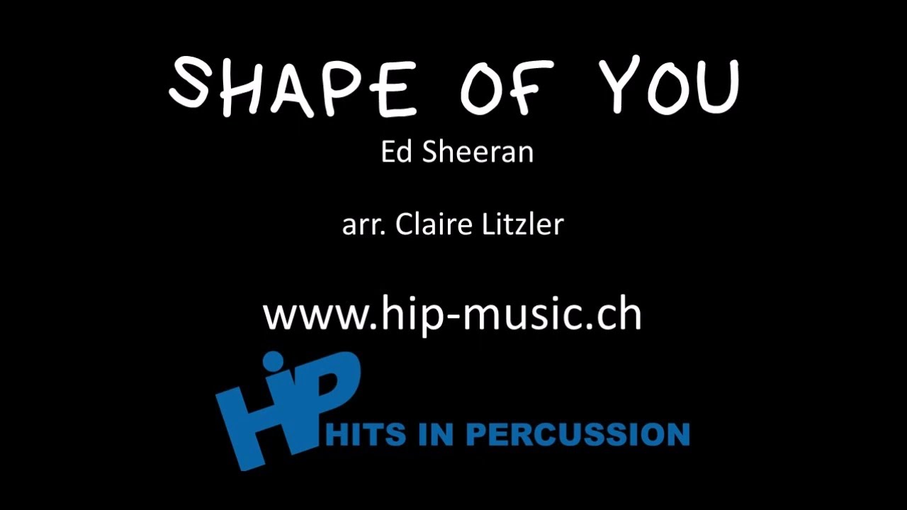 Ed Sheeran: Shape of you: Claire Litzler): Percussion