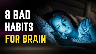 8 Bad Habits That Damage Your Brain ( Bad habits for brain )