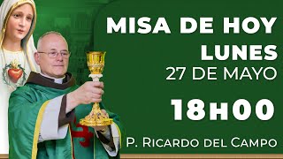 Misa de hoy 18:00 | Lunes 27 de Mayo #rosario #misa