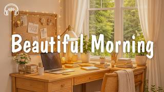 Beautiful Morning 🍀 Relaxing Music For Slow Happy Mornings | be happy screenshot 2