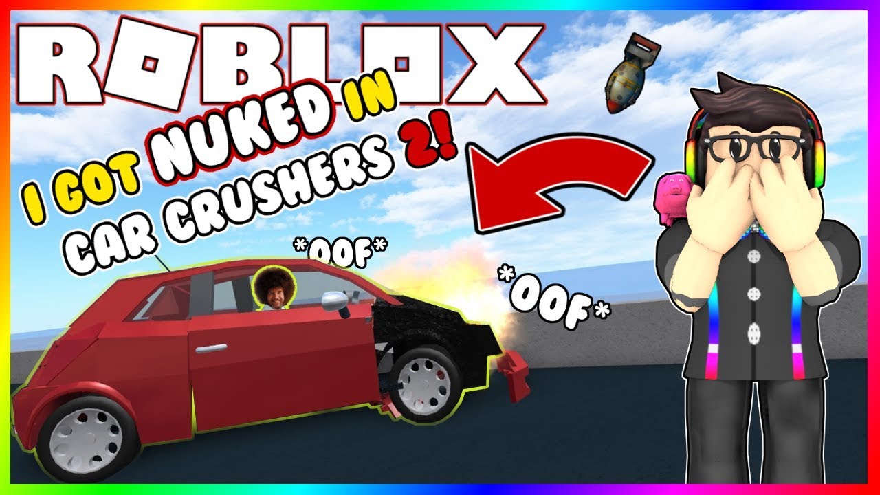 Bob Ross Nuked Me In Car Crushers 2 Oof Youtube - wesdan on twitter this weeks youtube roblox live stream