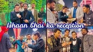 Ishaan bhai ka reception ❤️ #reception #vlog