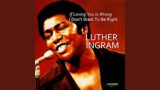 Video thumbnail of "Luther Ingram - I'm Trying To Sing a Message To You"