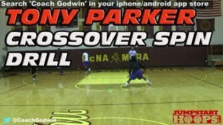 (HOW TO) TONY PARKER CROSSOVER SPIN DRILL - COACH GODWIN EP 84
