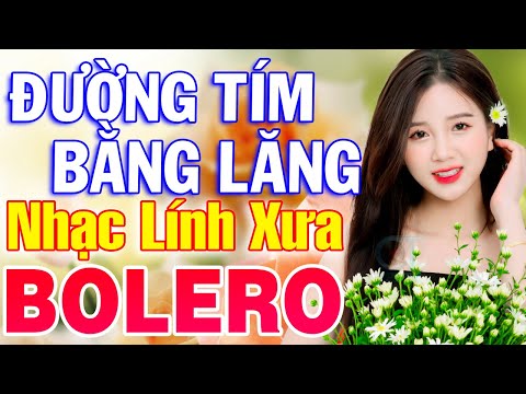 Đường Tím Bằng Lăng, Hái Trộm Hoa Rừng – LK Nhạc Lính Mới Còn Mãi Theo Thời Gian