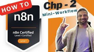 🚀 n8n Level 1 Certification: Chp 2 Mini n8n Workflow