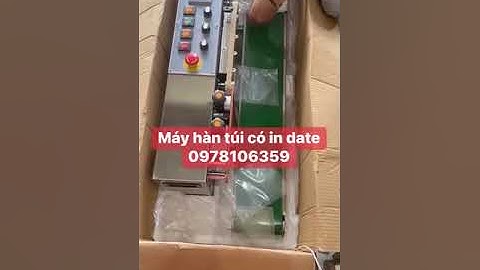 Máy hàn miệng túi liên tục có in date, máy ép miệng túi nilon liên tục, máy hàn mép túi có in date
