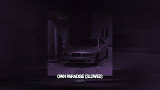 Lxaes Own Paradise Slowed 1080P