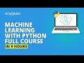 Machine Learning With Python Full Course In 9 Hours | Machine Learning Tutorial | Simplilearn