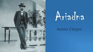 Ariadna, Antón Chéjov