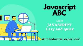 Javascript ABC, learn javascript in quick and easier way.