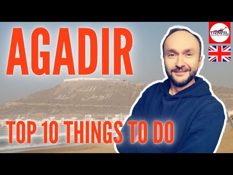 AGADIR in Morocco, TOP 10 things to do. A concrete presentation of 10 ideas of what to do in Agadir.