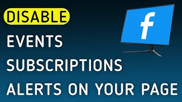 How To Disable Events Subscriptions Notifications On Your Page On Facebook On PC (New Update)