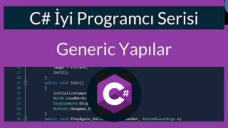 C# İyi Programcı Serisi : Generic Yapıları Yapısal Mantığıyla Anlamak