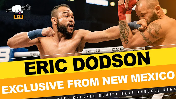 BKFC 28 ~ Eric Dodson Makes His Bare Knuckle Debut...