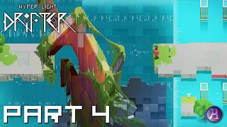 HYPER LIGHT DRIFTER Gameplay/Walkthrough Part 4 - The Eastern Falls! (No Commentary)