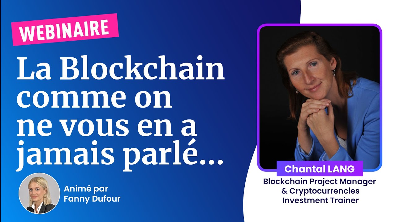 Webinaire avec Chantal Läng : La Blockchain comme on ne vous en a jamais  parlé...
