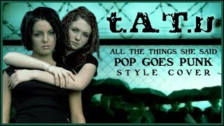 Poppy/T.A.T.U. - All The Things She Said (TTBC - Pop Goes Punk Style Cover)