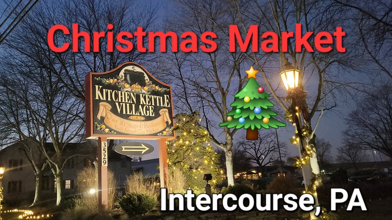 Kitchen Kettle Village | Christmas Market | Sunset Drive - YouTube