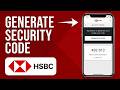How To Generate Security Code On HSBC - Step By Step