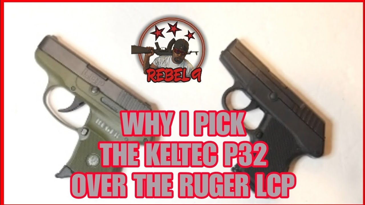 WHY I CARRY THE KELTEC P32 OVER THE RUGER LCP