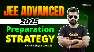 JEE Advanced 2025 Preparation Strategy 🔥 Shimon Sir