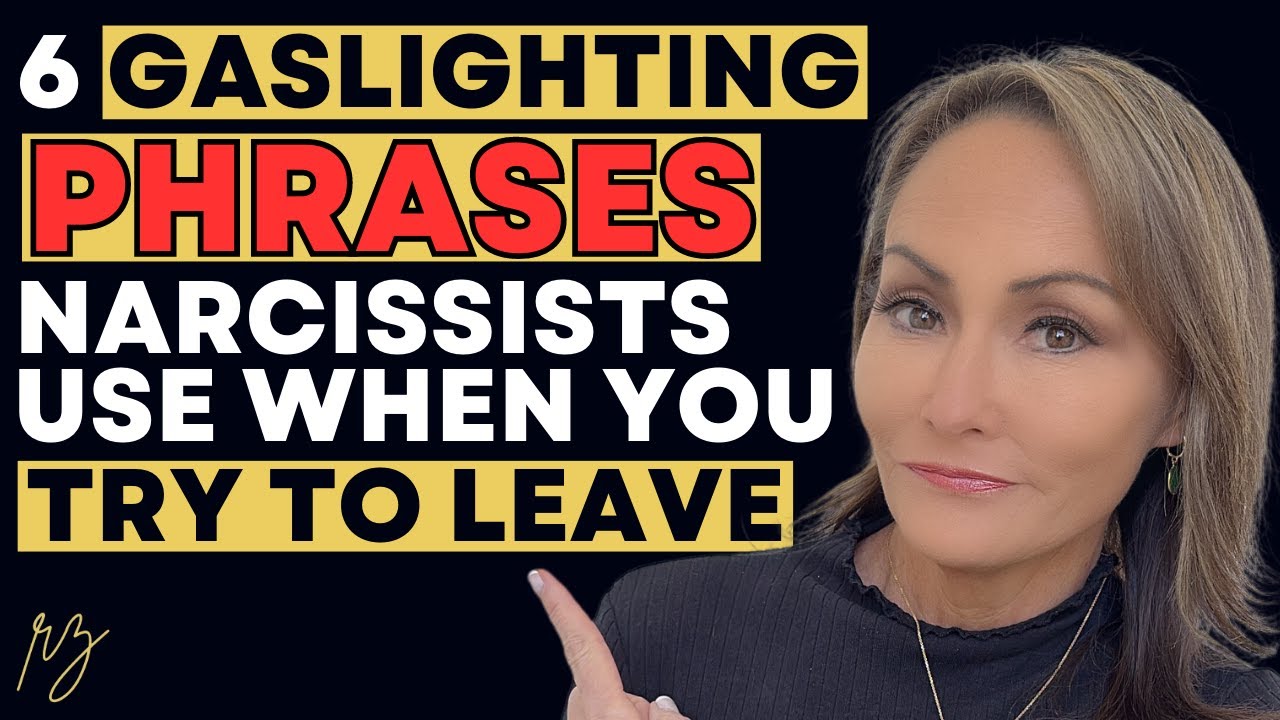 6 Gaslighting Phrases Narcissists Use When You Try to Leave Them - YouTube