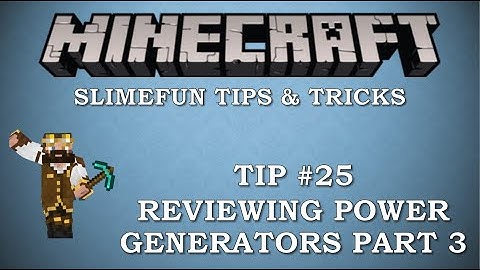 Slimefun Tips & Tricks #25 - Power Generation Part 3 of 5