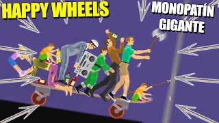 Vamos todos a 1000 Km/h en MONOPATÍN GIGANTE - HAPPY WHEELS | Gameplay Español