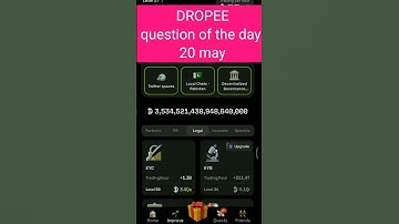Dropee question of the day 20 May | Dropee question of the day@CryptoTechSunil