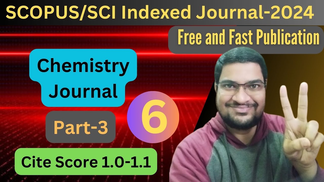 Chemistry Free and Fast Scopus/SCI Indexed Journals (Multidisciplinary) : Part-3