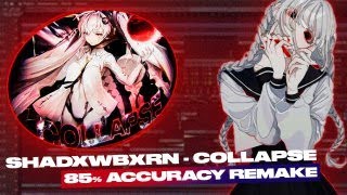 SHADXWBXRN - COLLAPSE 85% ACCURACY REMAKE   FLP | FL STUDIO 21