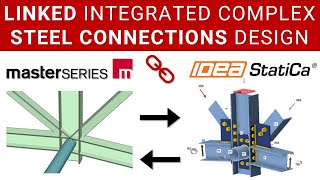 MasterSeries + IDEA StatiCa: New Integration for Complex Steel Connections (Structural Engineering)