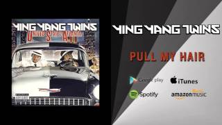 Watch Ying Yang Twins Pull My Hair video