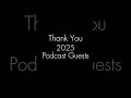 Thank You to Our 2025 Podcast Guests
