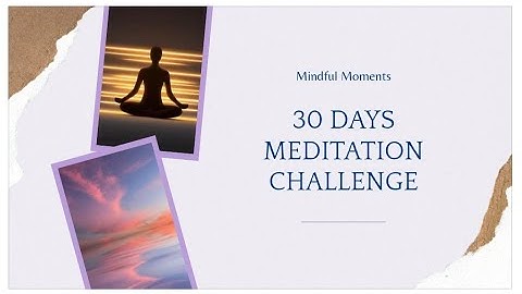 Meditation With Me-30 Day Meditation Challenge-Day 25