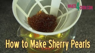 How To Make Sherry Pearls - Simple Molecular Gastronomy - Sherry Caviar