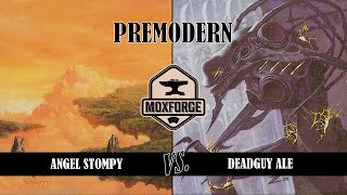 🇬🇧 Premodern - R6: Angel Stompy vs. Deadguy Ale