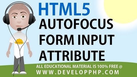 HTML5 tutorial autofocus Form Field Input Attribute Example