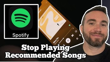 How to Stop Spotify from Playing Recommended Songs