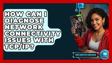 How Can I Diagnose Network Connectivity Issues With TCP/IP? - Your Computer Companion