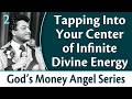 Tapping Into Your Center of Infinite Divine Energy | Rev. Ike's God's Money Angel, Part 2
