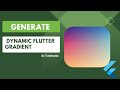 How to Generate Dynamic Gradient in Flutter under 1 minutes | https://gradient.ytools.in