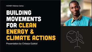 Building Movement for Clean Energy & Climate Actions by Chibeze Ezekiel
