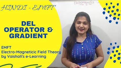 Del Operator & Gradient EMFT