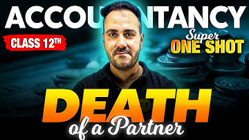 Class 12th Accountancy | Death of a partner Super one shot | Ushank sir