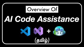 AI Code Assistance | Overview | Github Copilot 🧑‍✈️ | VS 2022 | VS Code | Tamil